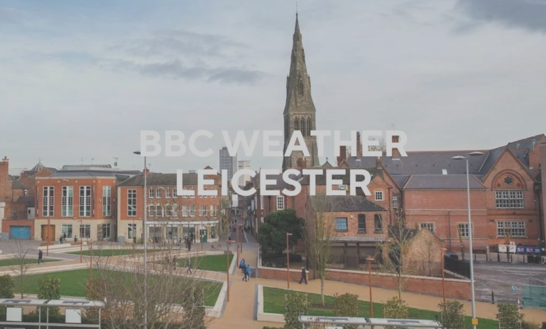 BBC Weather Leicester