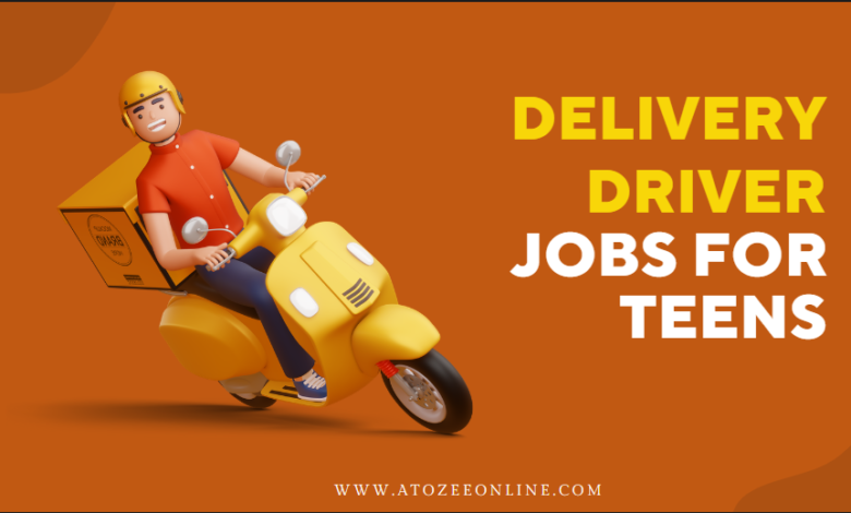 Delivery Driver Jobs For Teens