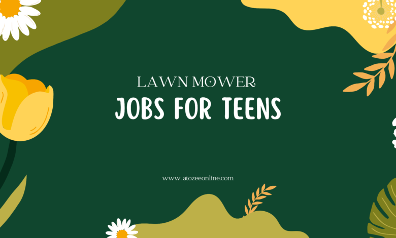 Lawn Mower/yard work Jobs for Teens