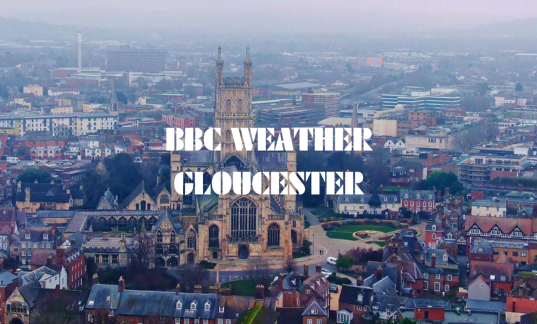 BBC Weather Gloucester