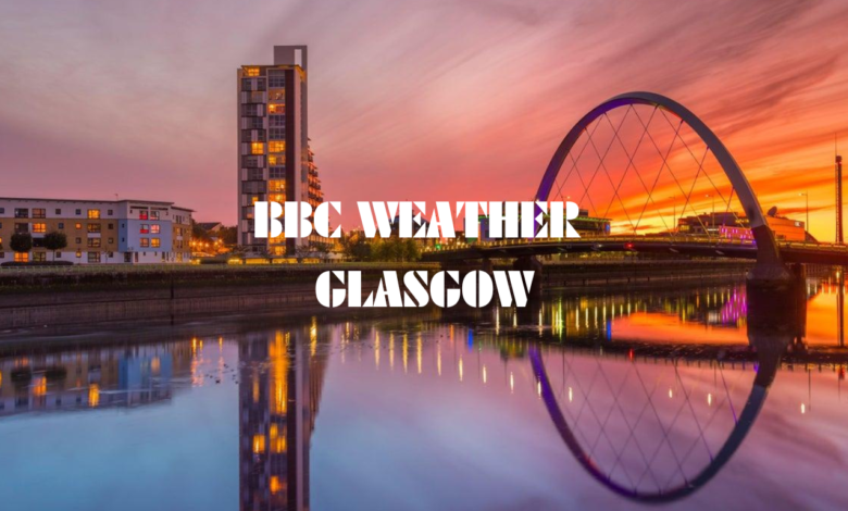 BBC Weather Glasgow