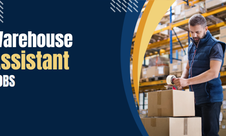 Warehouse Assistant Jobs