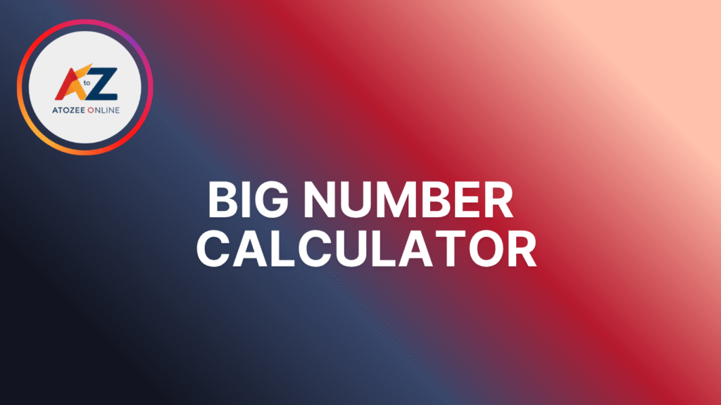 Big Number Calculator