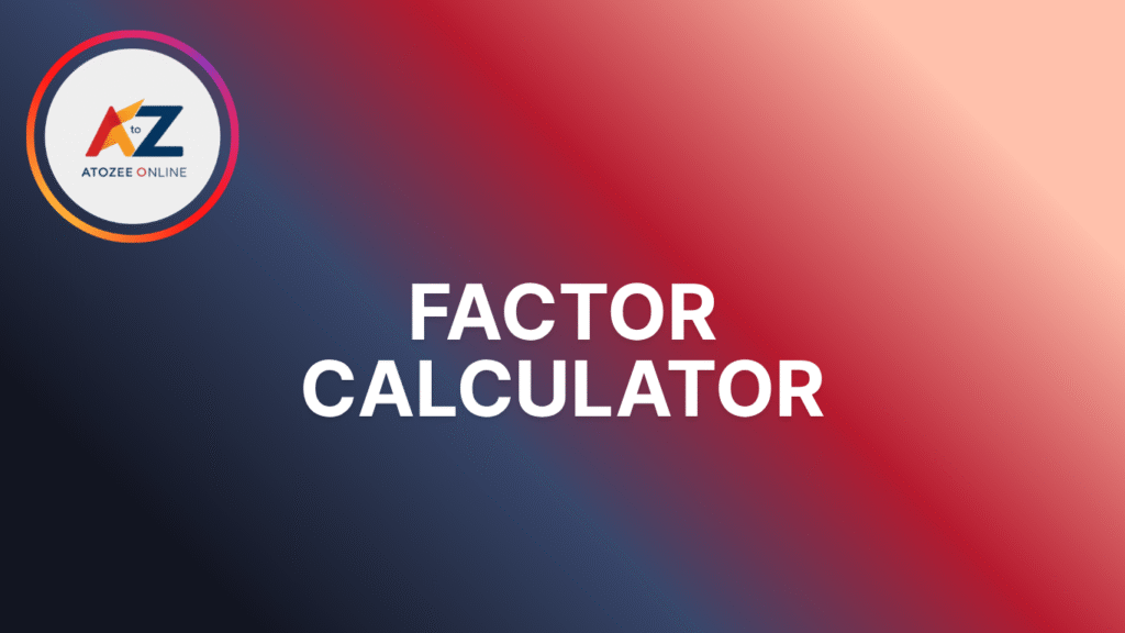 Factor Calculator