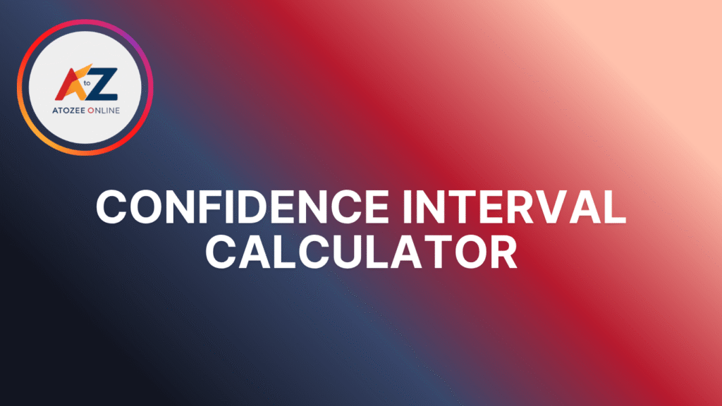 Confidence Interval Calculator
