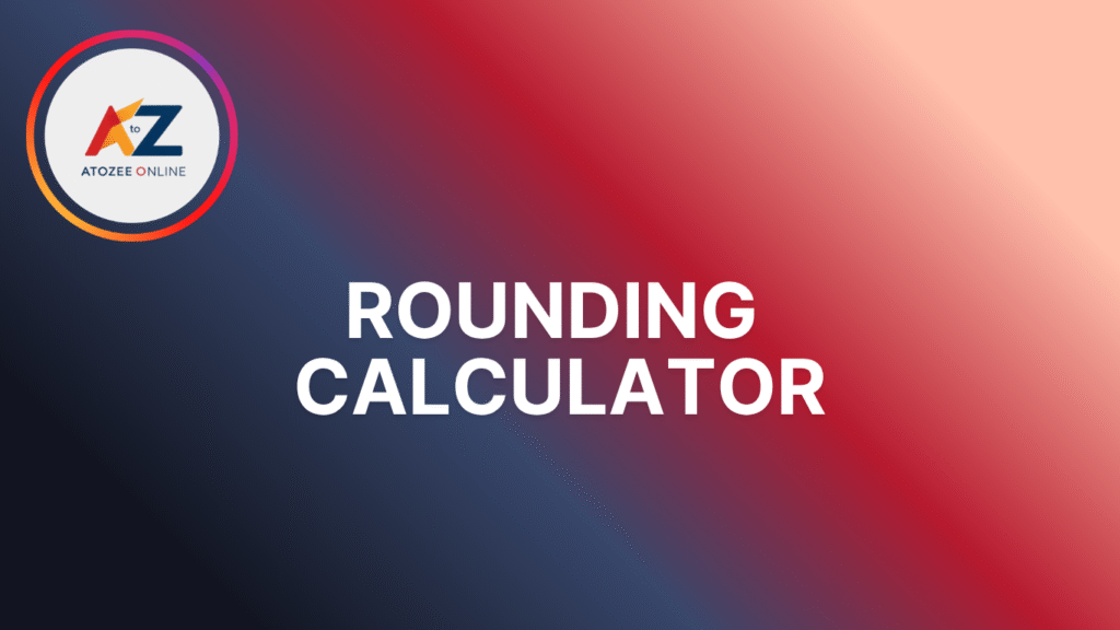 Rounding Calculator