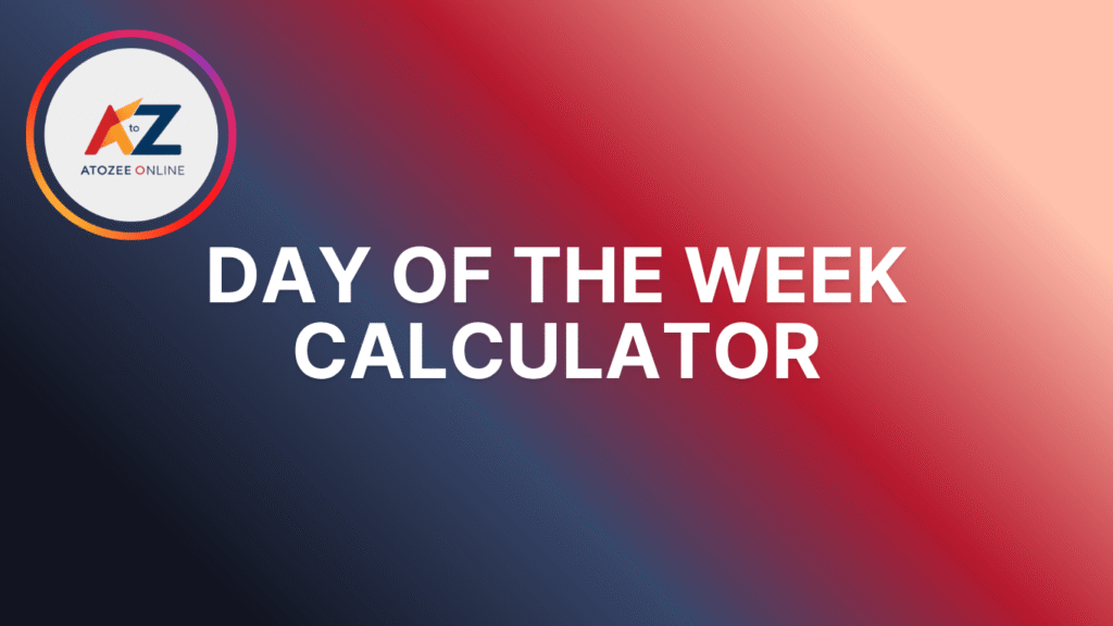 Day of the Week Calculator