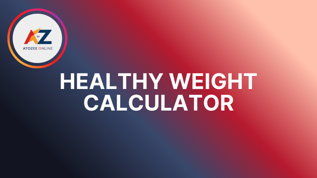 Healthy Weight Calculator