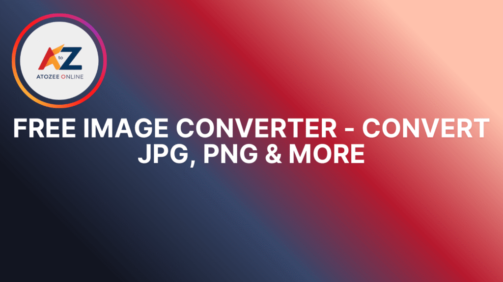 Free Image Converter - Convert JPG, PNG & More
