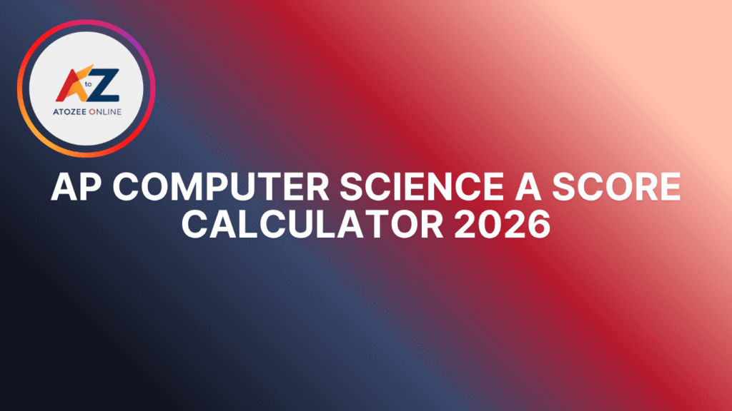 AP Computer Science A Score Calculator 2026